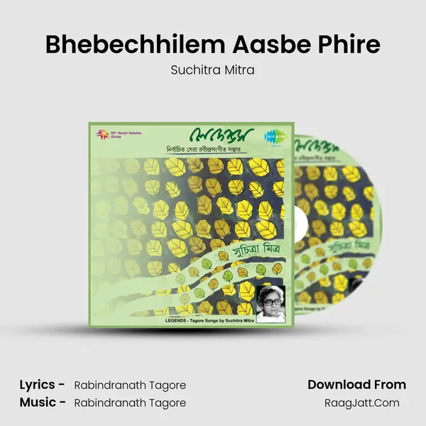 Bhebechhilem Aasbe Phire MP3 Song by Suchitra Mitra Cover