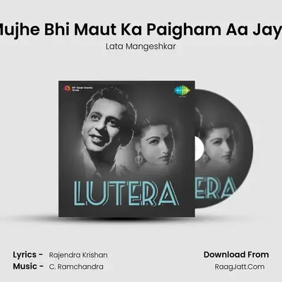 Mujhe Bhi Maut Ka Paigham Aa Jaye MP3 Song by Lata Mangeshkar Cover