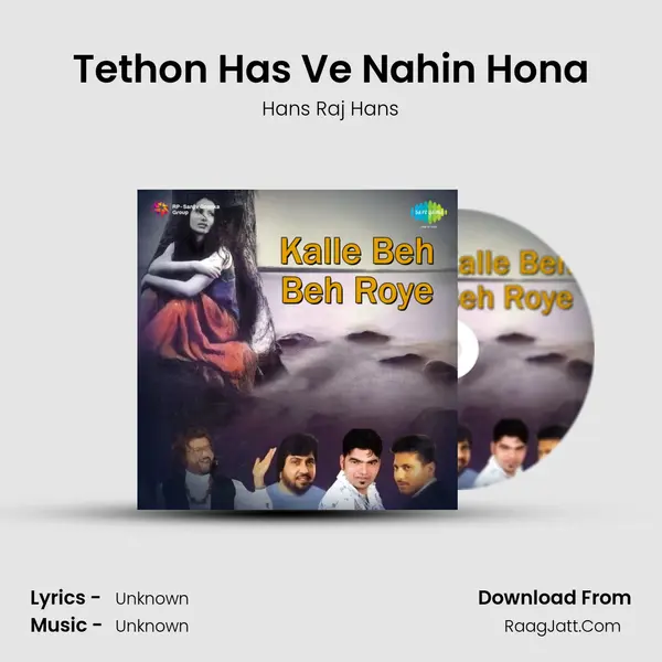 Tethon Has Ve Nahin Hona MP3 Song by Hans Raj Hans Cover
