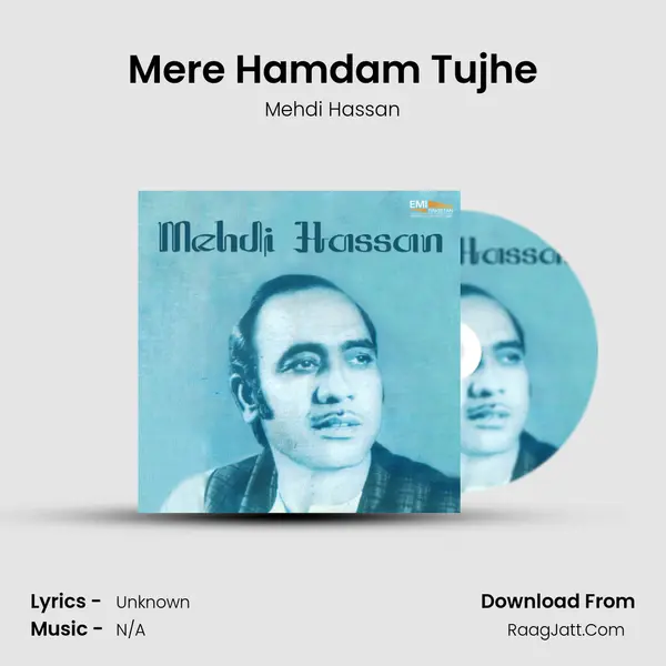 Mere Hamdam Tujhe MP3 Song by Mehdi Hassan Cover