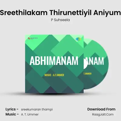 Sreethilakam Thirunettiyil Aniyum MP3 Song by P Suhseela Cover
