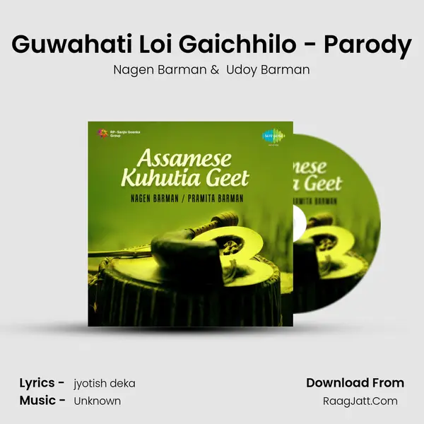 Guwahati Loi Gaichhilo - Parody MP3 Song by Nagen Barman Cover