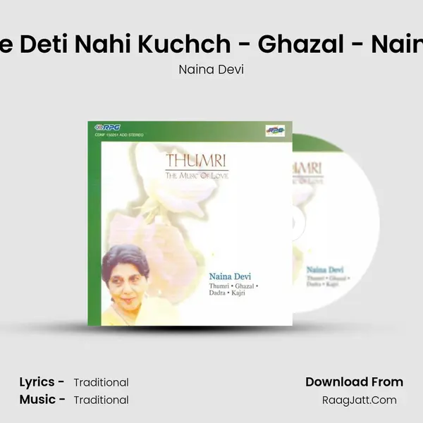 Kahene Deti Nahi Kuchch - Ghazal - Naina Devi mp3 song