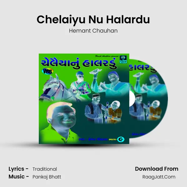Chelaiyu Nu Halardu MP3 Song by Hemant Chauhan Cover