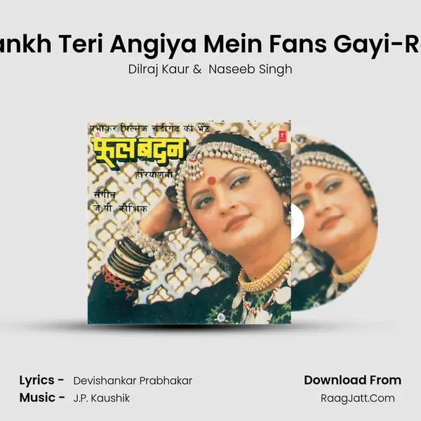 Meri Aankh Teri Angiya Mein Fans Gayi-Raagani MP3 Song by Dilraj Kaur Cover