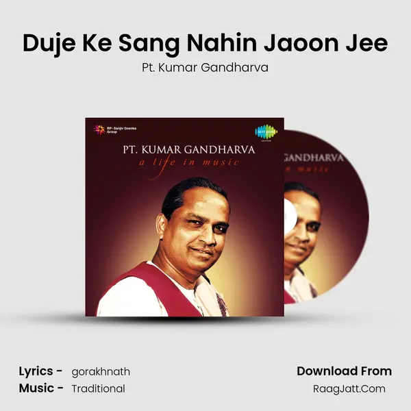 Duje Ke Sang Nahin Jaoon Jee MP3 Song by Pt. Kumar Gandharva Cover
