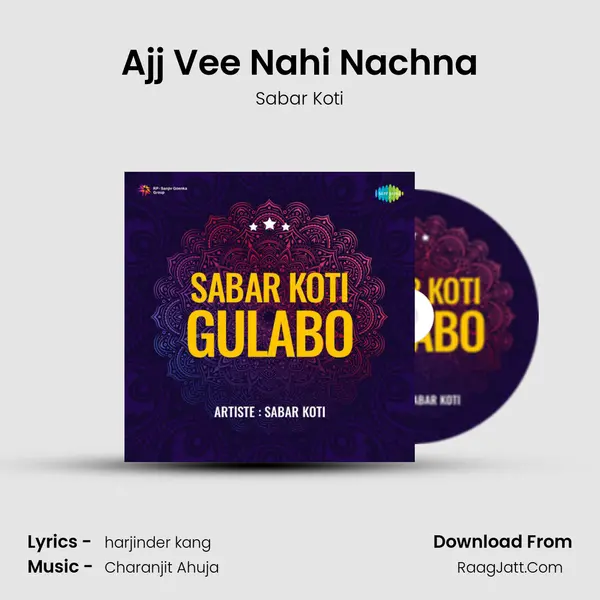 Ajj Vee Nahi Nachna mp3 song