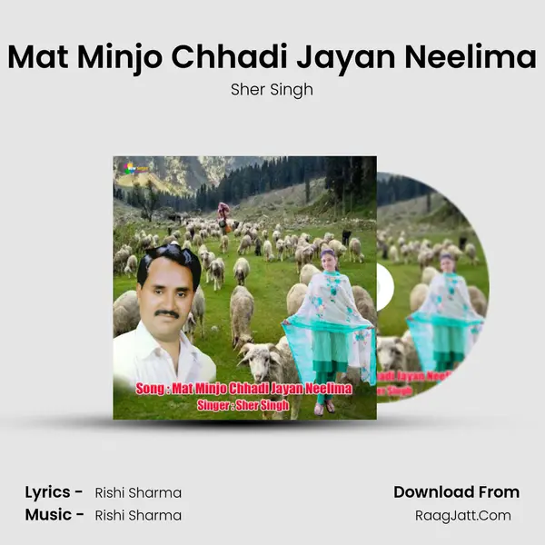 Mat Minjo Chhadi Jayan Neelima MP3 Song by Sher Singh Cover