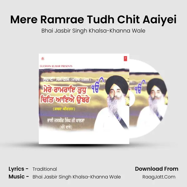 Mere Ramrae Tudh Chit Aaiyei - Bhai Jasbir Singh Khalsa-Khanna Wale