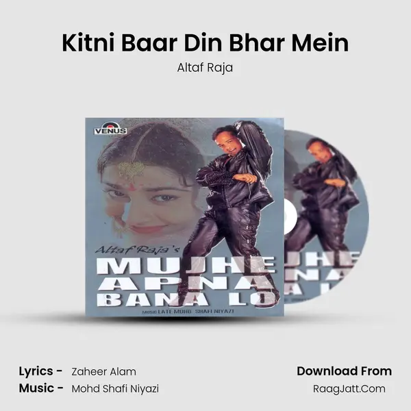 Kitni Baar Din Bhar Mein MP3 Song by Altaf Raja Cover