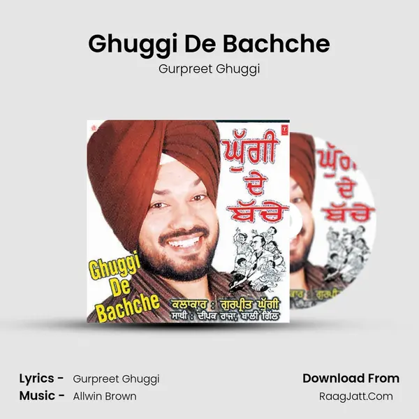 Ghuggi De Bachche MP3 Song by Gurpreet Ghuggi Cover