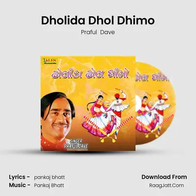 Dholida Dhol Dhimo - Praful  Dave