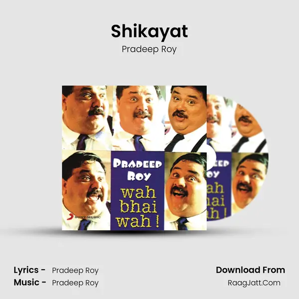 Shikayat MP3 Song by Pradeep Roy Cover