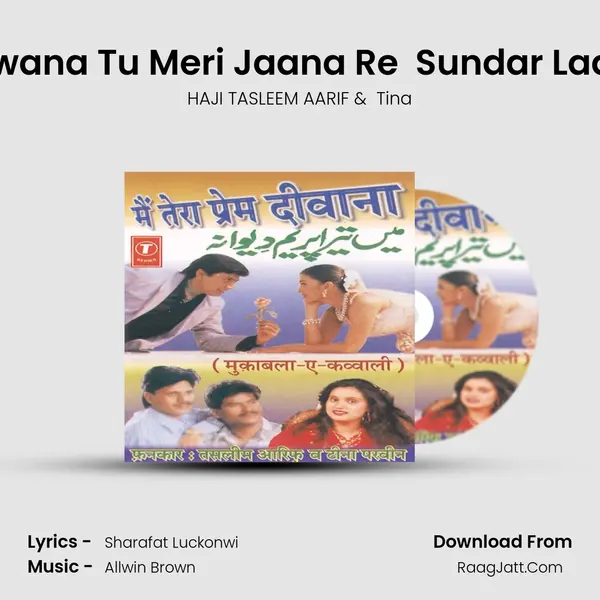 Main Hoon Tera Prem Deewana Tu Meri Jaana Re  Sundar Ladki Dekh Ke Peechhe Mat P MP3 Song by HAJI TASLEEM AARIF Cover