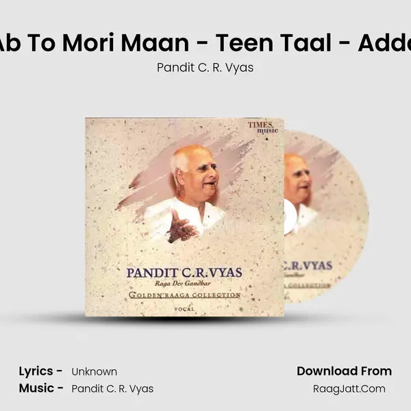 Ab To Mori Maan - Teen Taal - Adda MP3 Song by Pandit C. R. Vyas Cover