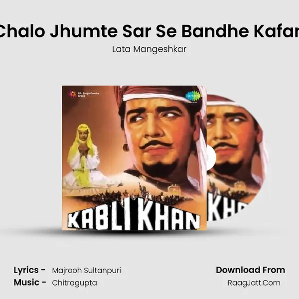 Chalo Jhumte Sar Se Bandhe Kafan MP3 Song by Lata Mangeshkar Cover