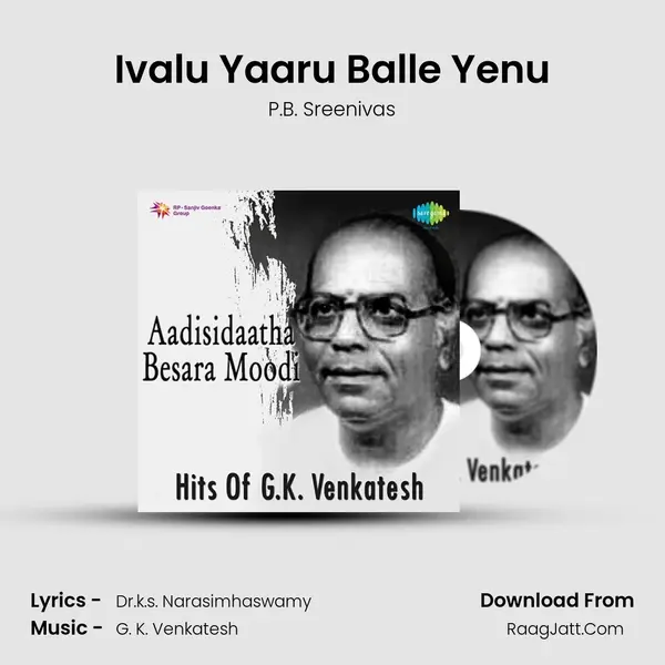 Ivalu Yaaru Balle Yenu MP3 Song by P.B. Sreenivas Cover
