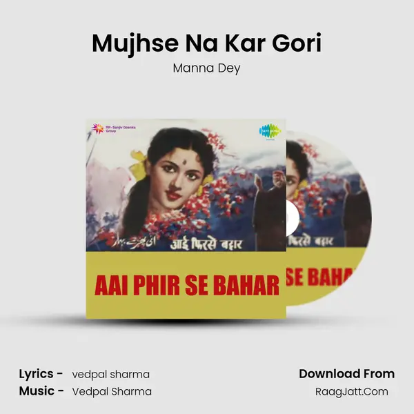 Mujhse Na Kar Gori MP3 Song by Manna Dey Cover