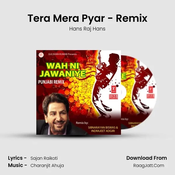 Tera Mera Pyar - Remix MP3 Song by Hans Raj Hans Cover