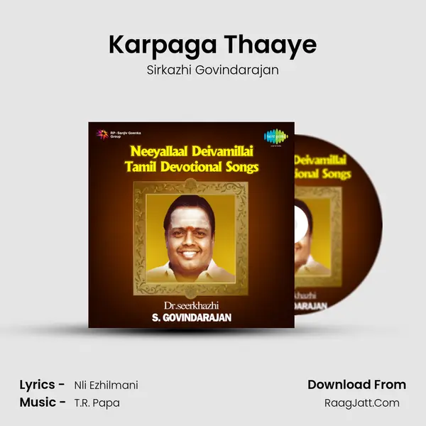 Karpaga Thaaye MP3 Song by Sirkazhi Govindarajan Cover