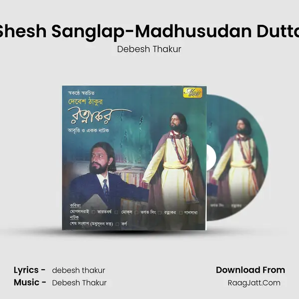 Shesh Sanglap-Madhusudan Dutta MP3 Song by Debesh Thakur Cover