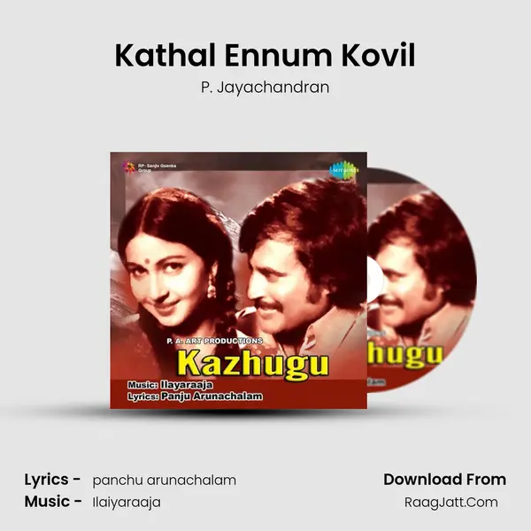 Kathal Ennum Kovil MP3 Song by P. Jayachandran Cover
