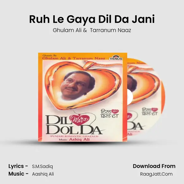 Ruh Le Gaya Dil Da Jani MP3 Song by Ghulam Ali Cover