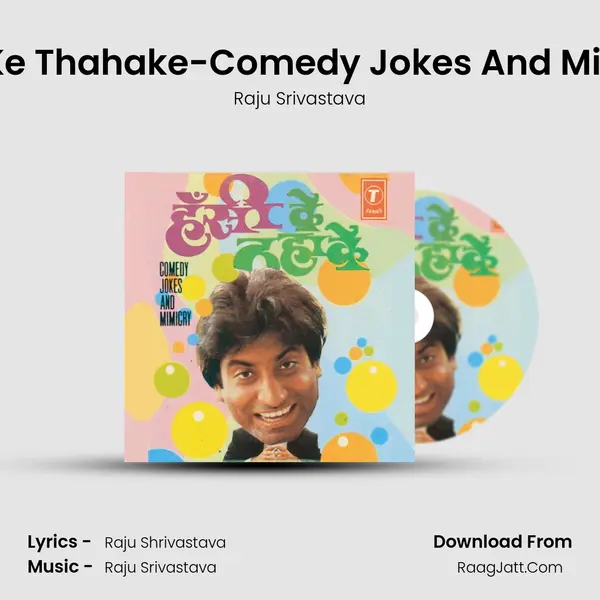 Hansi Ke Thahake - Raju Srivastava