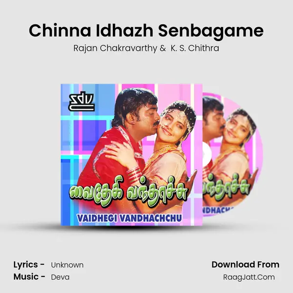 Chinna Idhazh Senbagame MP3 Song by Rajan Chakravarthy Cover
