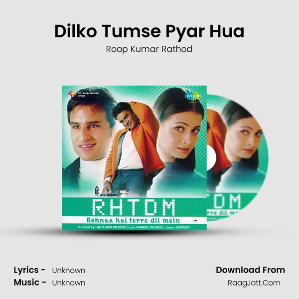 Dilko Tumse Pyar Hua MP3 Song by Roop Kumar Rathod Cover