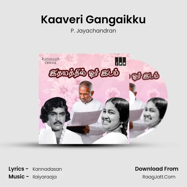 Kaaveri Gangaikku MP3 Song by P. Jayachandran Cover