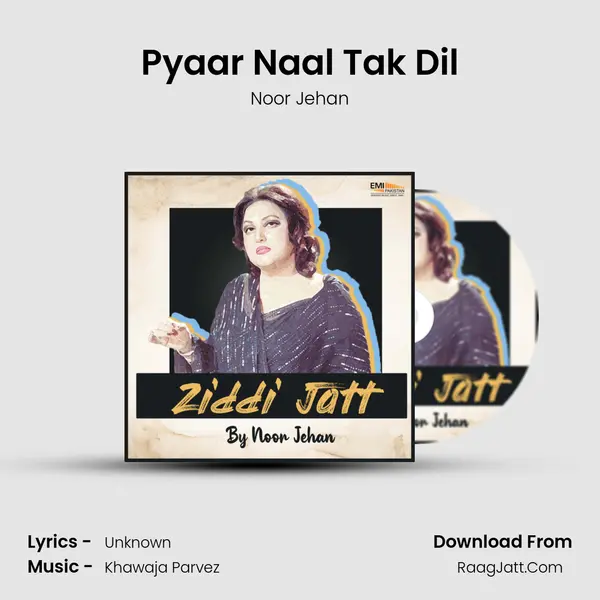 Pyaar Naal Tak Dil MP3 Song by Noor Jehan Cover