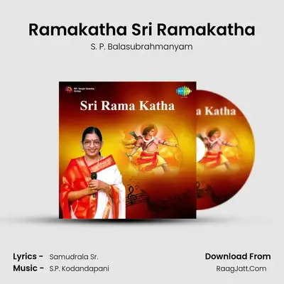 Ramakatha Sri Ramakatha MP3 Song by S. P. Balasubrahmanyam Cover