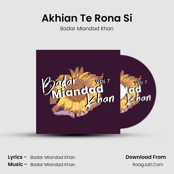 Akhian Te Rona Si MP3 Song by Badar Miandad Khan Cover