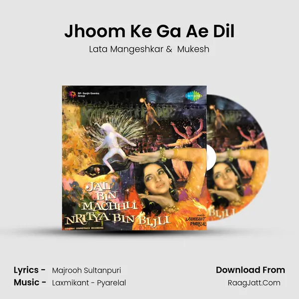 Jhoom Ke Ga Ae Dil MP3 Song by Lata Mangeshkar Cover