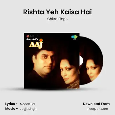 Rishta Yeh Kaisa Hai MP3 Song by Chitra Singh Cover