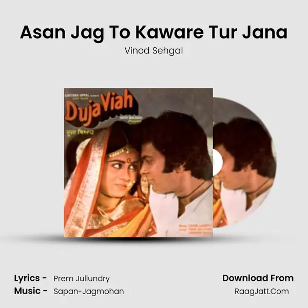 Asan Jag To Kaware Tur Jana MP3 Song by Vinod Sehgal Cover