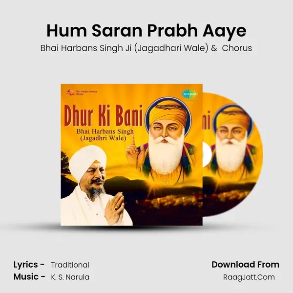 Hum Saran Prabh Aaye MP3 Song by Bhai Harbans Singh Ji (Jagadhari Wale) Cover