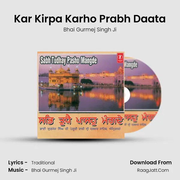 Kar Kirpa Karho Prabh Daata MP3 Song by Bhai Gurmej Singh Ji Cover