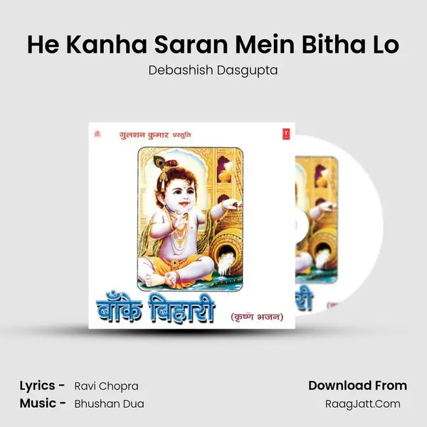 He Kanha Saran Mein Bitha Lo MP3 Song by Debashish Dasgupta Cover
