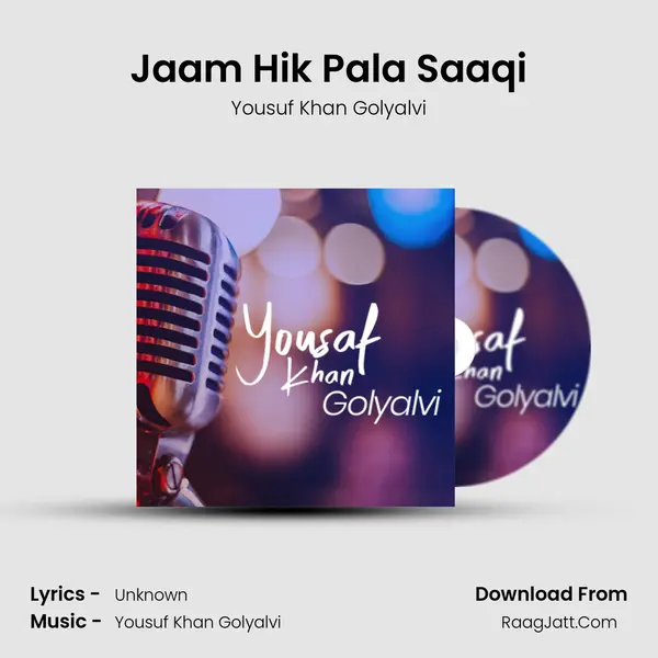 Jaam Hik Pala Saaqi MP3 Song by Yousuf Khan Golyalvi Cover