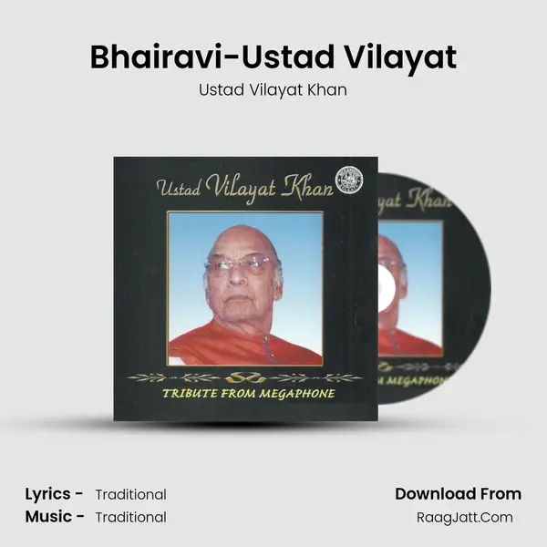 Bhairavi-Ustad Vilayat MP3 Song by Ustad Vilayat Khan Cover