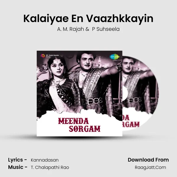 Kalaiyae En Vaazhkkayin MP3 Song by A. M. Rajah Cover