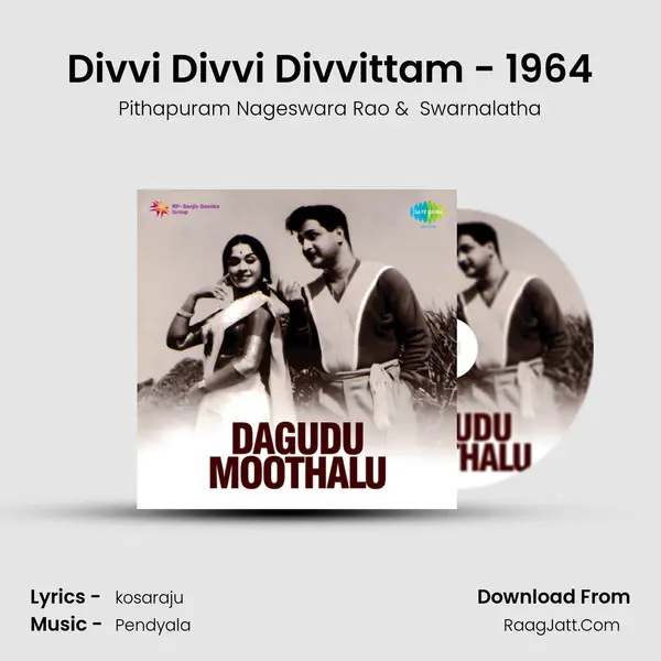 Divvi Divvi Divvittam - 1964 MP3 Song by Pithapuram Nageswara Rao Cover