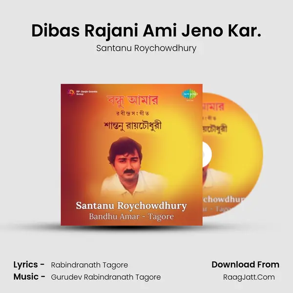 Dibas Rajani Ami Jeno Kar. MP3 Song by Santanu Roychowdhury Cover