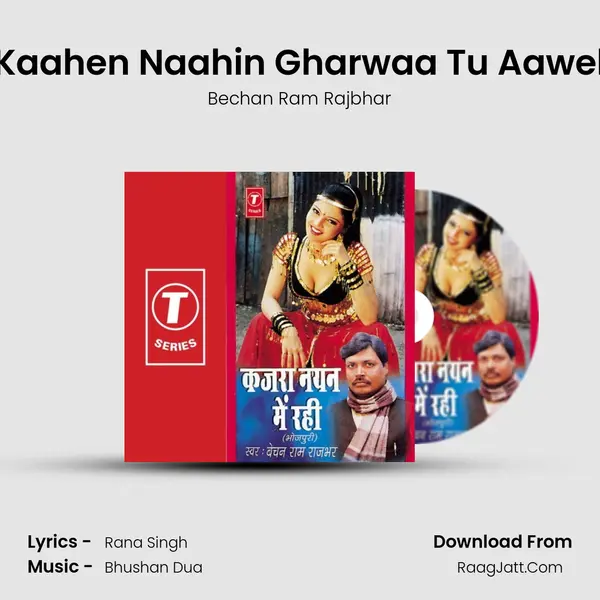 Kaahen Naahin Gharwaa Tu Aawel MP3 Song by Bechan Ram Rajbhar Cover