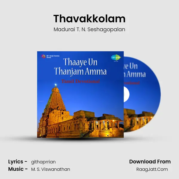 Thavakkolam MP3 Song by Madurai T. N. Seshagopalan Cover