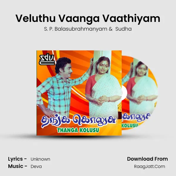 Veluthu Vaanga Vaathiyam MP3 Song by S. P. Balasubrahmanyam Cover