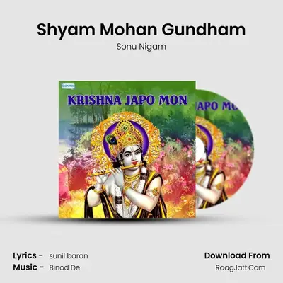 Shyam Mohan Gundham MP3 Song by Sonu Nigam Cover