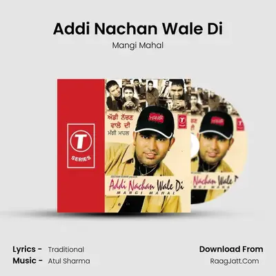 Addi Nachan Wale Di MP3 Song by Mangi Mahal Cover